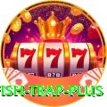 fish trap Casino Official v5.4.8